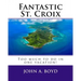 Fantastic St. Croix: To much to do in one vacation