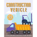 Construction Vehicle Coloring Book: For Kids Toddler Age 2-4 and 4-8 Boys - Vehicles Excavators Trucks Rollers Digers Dumpers Cruners - Building Machi