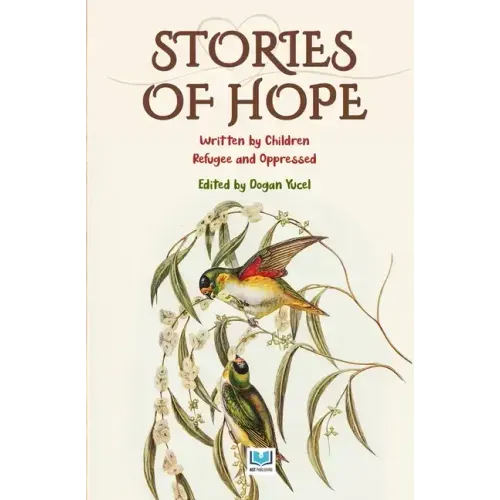 Stories of Hope 1: Written by Children Refugee and Oppressed