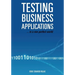 Testing Business Applications... in a non perfect world