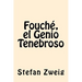 Fouche, el Genio Tenebroso
