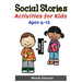 Social Stories Activities for Kids Ages 4-12: Illustrated Teaching Social Skills to Children and Adults, Learning at home, Understanding Social Rules,