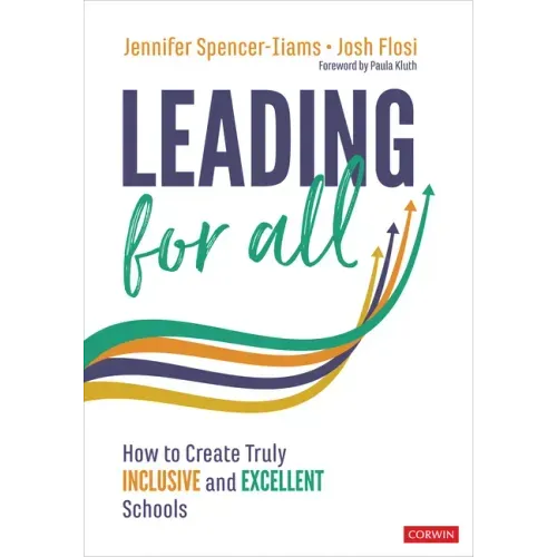 Leading for All: How to Create Truly Inclusive and Excellent Schools