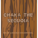 Chaka the Sequoia