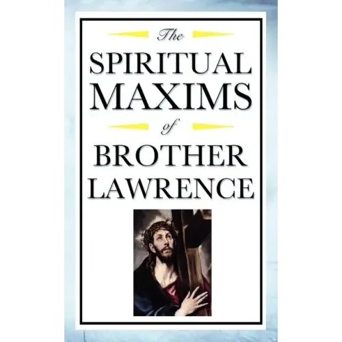 Spiritual Maxims of Brother Lawrence