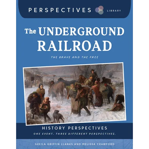 The Underground Railroad: The Brave and the Free
