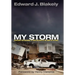 My Storm: Managing the Recovery of New Orleans in the Wake of Katrina