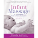 Infant Massage (Fourth Edition): A Handbook for Loving Parents