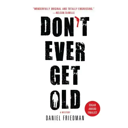 Don't Ever Get Old: A Mystery