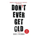 Don't Ever Get Old: A Mystery