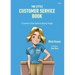 The Little Customer Service Book: A Common Sense Guide to Helping People