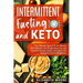 Intermittent Fasting and Keto: The Ultimate Guide to IF for Women Who Want to Lose Weight, Burn Fat, and Increase Mental Clarity + A Guide to the Ket