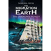 The Migration to Earth: The Unknown Worlds