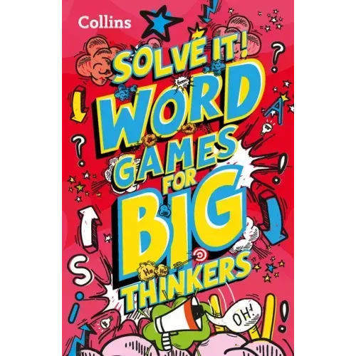 Word Games for Big Thinkers: More Than 120 Fun Puzzles for Kids Aged 8 and Above