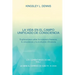 La Vida En El Campo Unificado de Consciencia: Exploraciones sobre la existencia humana, la consciencia y la evolución vibratoria