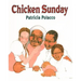 Chicken Sunday
