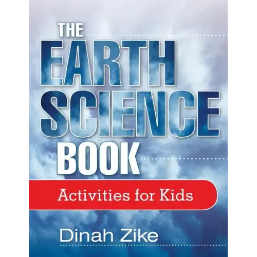 The Earth Science Book: Activities for Kids