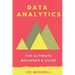 Data analytics: The Ultimate Beginner's Guide