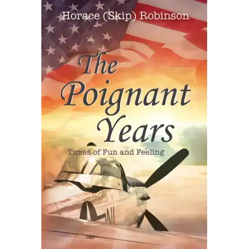 The Poignant Years: Times of Fun and Feeling