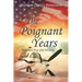 The Poignant Years: Times of Fun and Feeling
