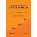 The Theory and Practice of Enterprise AI: Recipes and Reference Implementations for Marketing, Supply Chain, and Production Operations
