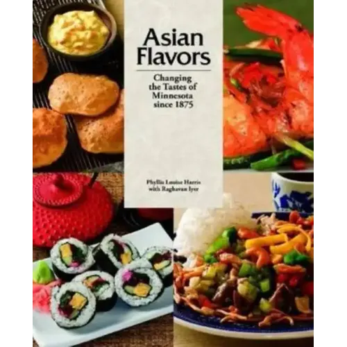 Asian Flavors: Changing the Tastes of Minnesota Since 1875
