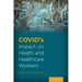 Covid's Impact on Health and Healthcare Workers