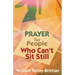 Prayer for People Who Can't Sit Still