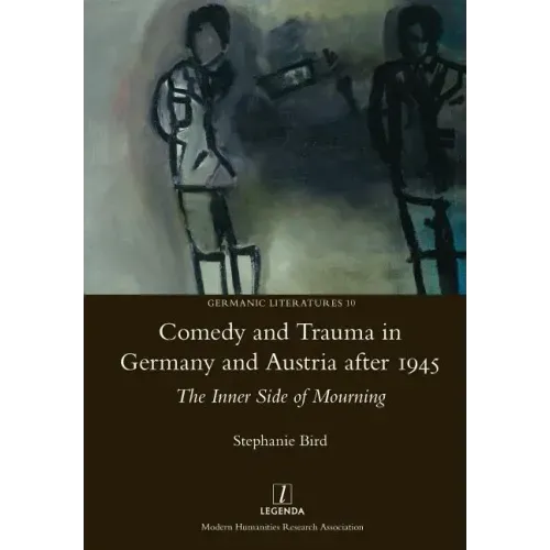 Comedy and Trauma in Germany and Austria After 1945: The Inner Side of Mourning