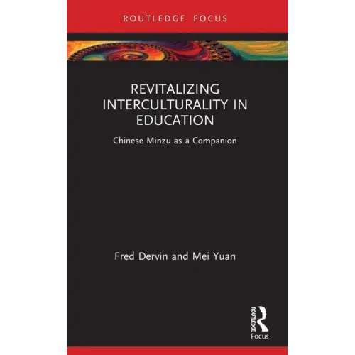 Revitalizing Interculturality in Education: Chinese Minzu as a Companion