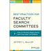 Best Practices for Faculty Search Committees: How to Review Applications and Interview Candidates