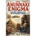 The Anunnaki Enigma: Alien Gods, Sumerian Texts, and the Creation of Humanity