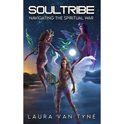Soul Tribe: Navigating the Spiritual War
