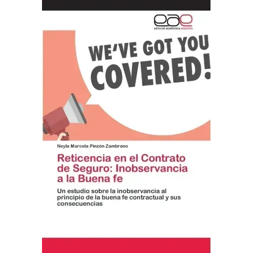 Reticencia en el Contrato de Seguro: Inobservancia a la Buena fe