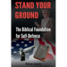 Stand Your Ground: The Biblical Foundation For Self-Defense
