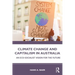 Climate Change and Capitalism in Australia: An Eco-Socialist Vision for the Future