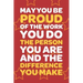 May You Be Proud Of The Work You Do The Person You Are And The Difference You Make: Employee Appreciation Gift for Your Employees, Coworkers, or Boss
