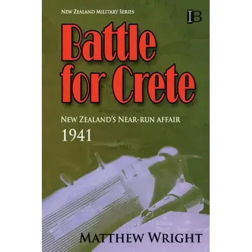 Battle for Crete: New Zealand's Near-Run Affair