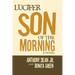 Lucifer Son of the Morning