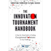 The Innovation Tournament Handbook: A Step-By-Step Guide to Finding Exceptional Solutions to Any Challenge