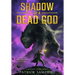 Shadow of a Dead God: An Epic Fantasy Novel