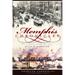 Memphis Chronicles:: Bits of History from the Best Times