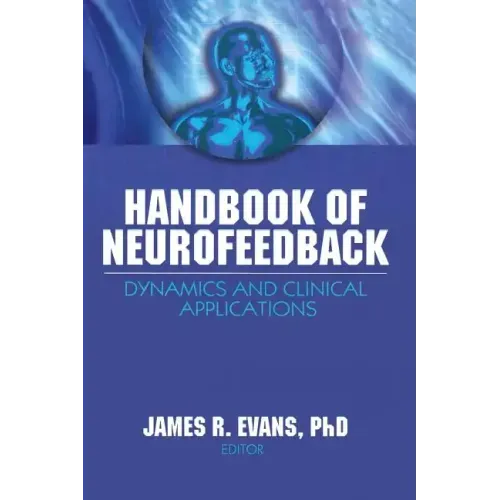 Handbook of Neurofeedback: Dynamics and Clinical Applications