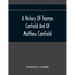 A History Of Thomas Canfield And Of Matthew Camfield, With A Genealogy Of Their Descendants In New Jersey
