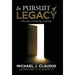 In Pursuit of Legacy: Three Keys to Enduring Leadership