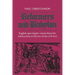 Reformers and Babylon: English Apocalyptic Visions from the Reformation to the Eve of the Civil War