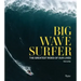 Big Wave Surfer: The Greatest Rides of Our Lives