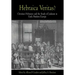 Hebraica Veritas?: Christian Hebraists and the Study of Judaism in Early Modern Europe