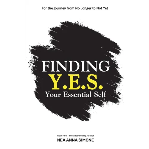 Finding Y.E.S. Your Essential Self
