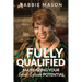 Fully Qualified: Maximizing Your God-given Potential